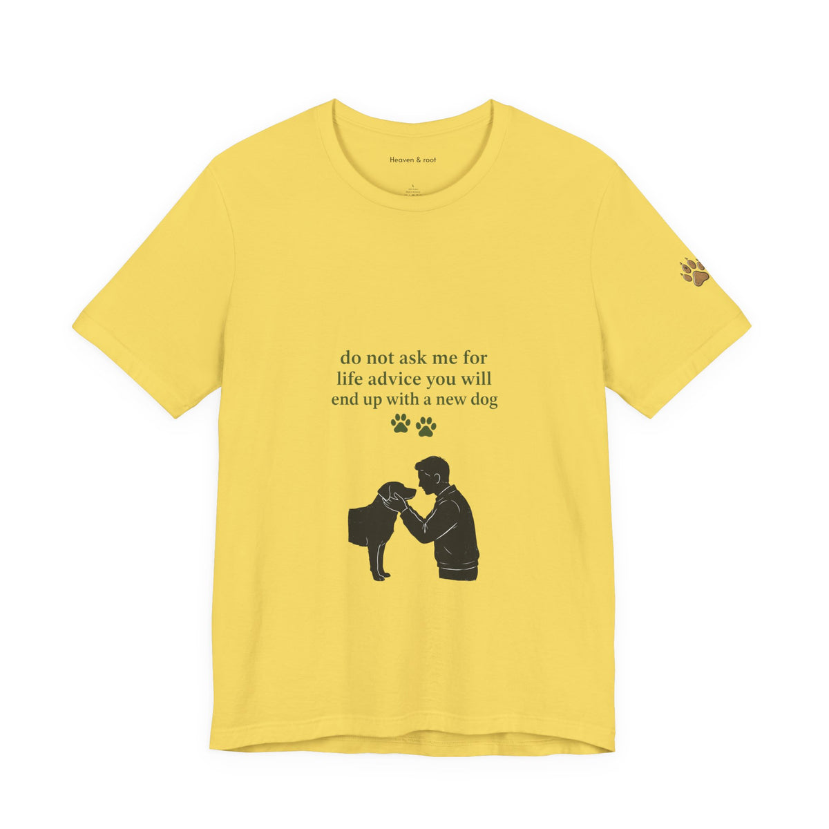 Do Not Ask Me for Life Advice Dog Humor T-Shirt