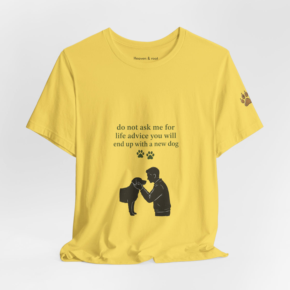 Do Not Ask Me for Life Advice Dog Humor T-Shirt