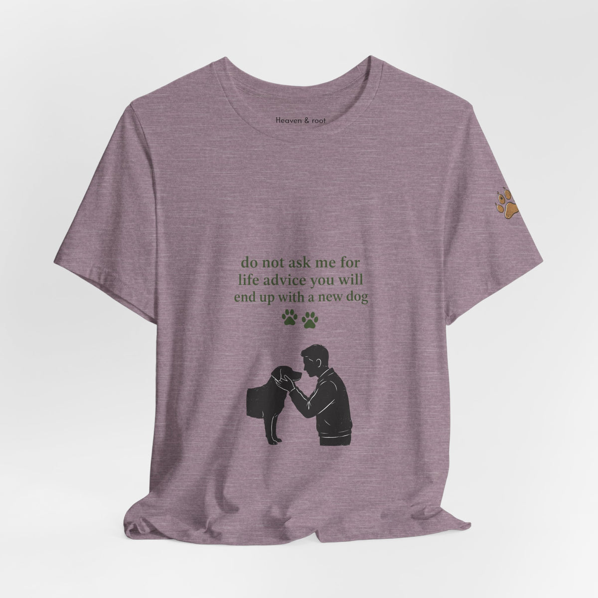 Do Not Ask Me for Life Advice Dog Humor T-Shirt