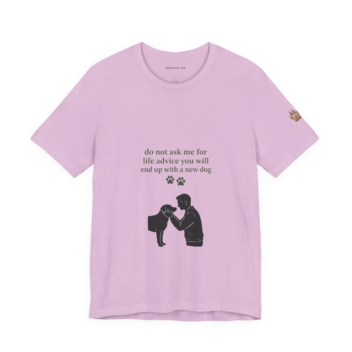 Do Not Ask Me for Life Advice Dog Humor T-Shirt